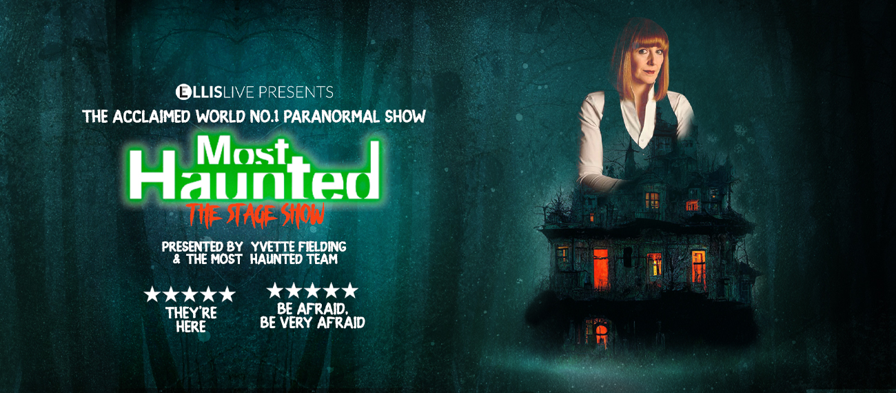 Most Haunted The Stage Show » The Albany Theatre